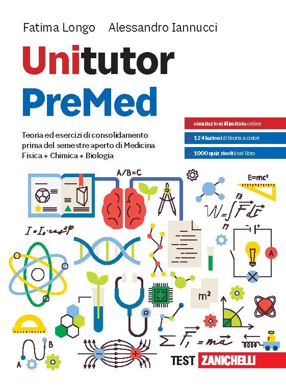Unitutor PreMed - Teoria ed esercizi di consolidamento prima del semestre aperto di Medicina