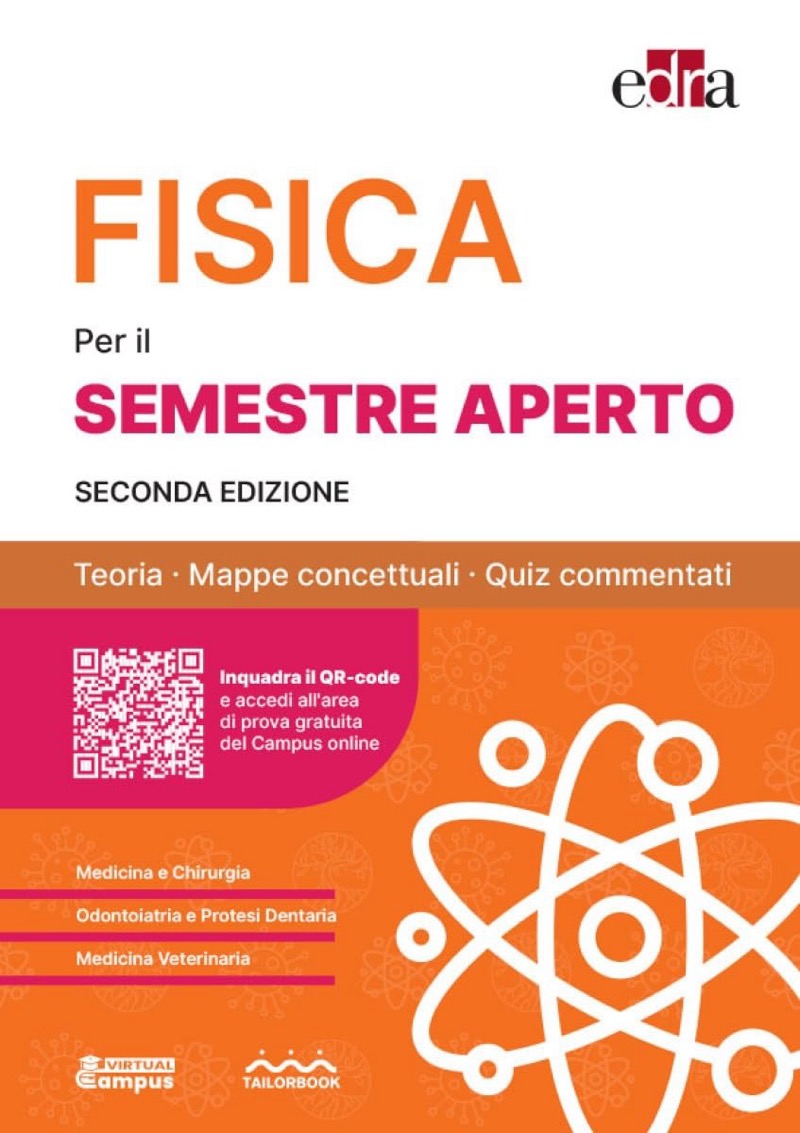 FISICA - Per il SEMESTRE APERTO - Teoria, Mappe concettuali, Quiz commentati