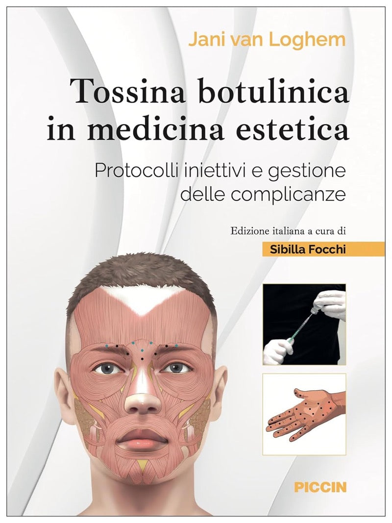 Tossina botulinica in medicina estetica - Protocolli iniettivi e gestione delle complicanze