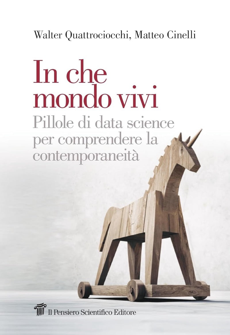 In che mondo vivi - Pillole di data science per comprendere la contemporaneità