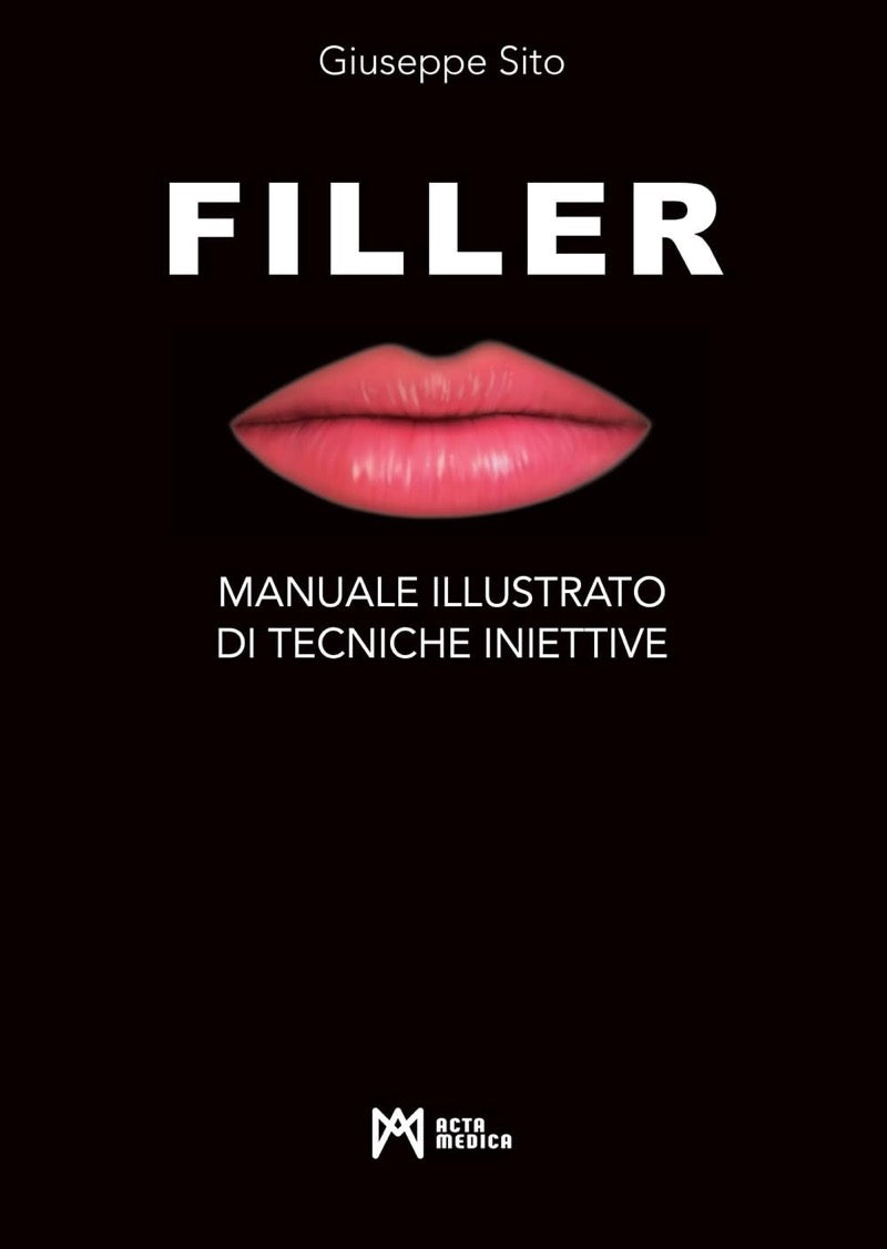 Filler - Manuale illustrato di tecniche iniettive