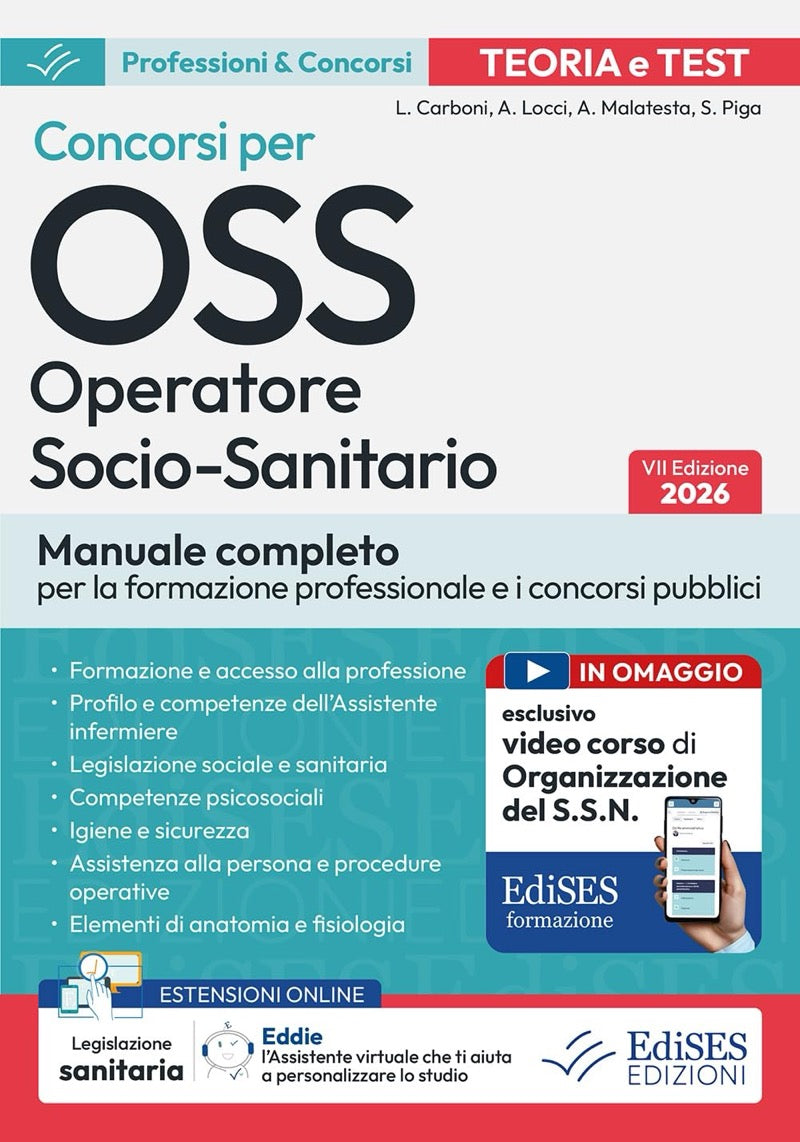 Concorsi per OSS - Operatore Socio - Sanitario - Teoria e test - Manuale completo per la formazione professionale e i concorsi pubblici - In omaggio estensioni online