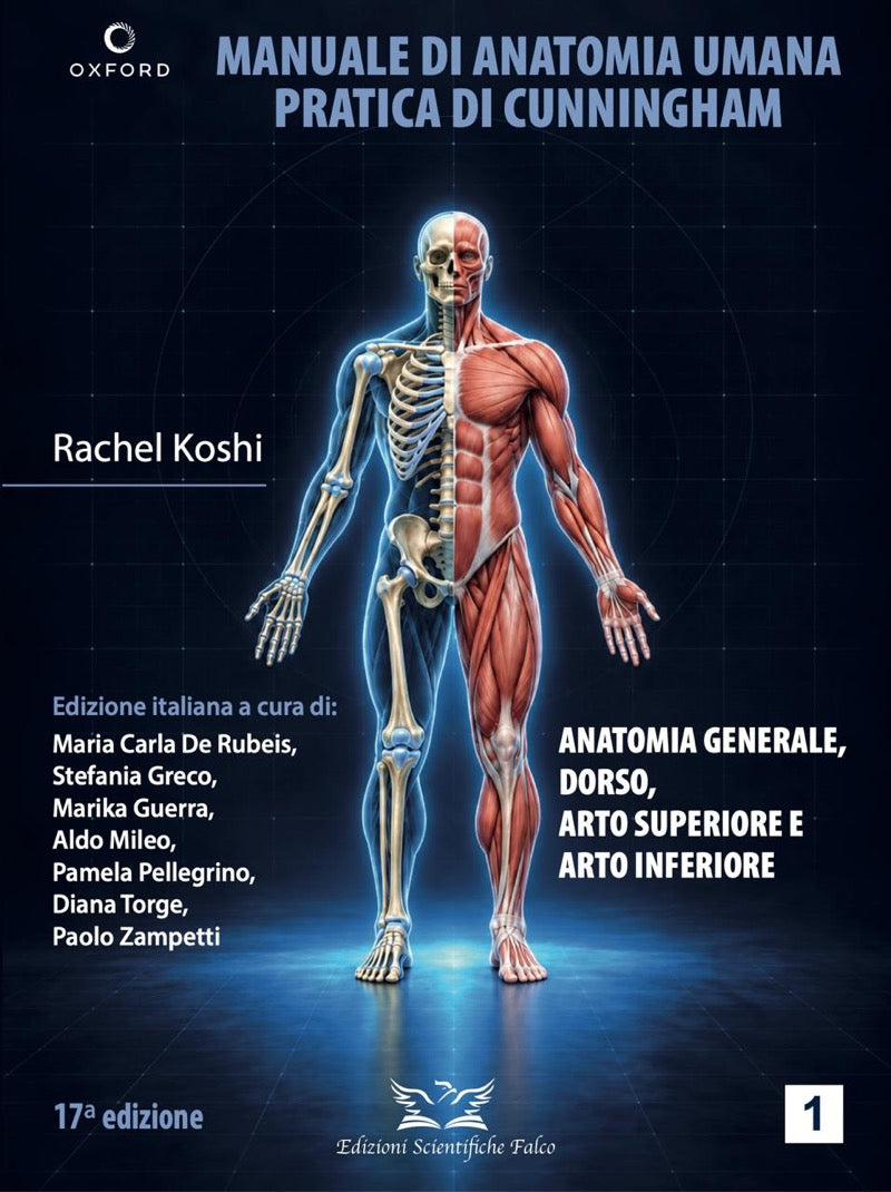 Manuale di Anatomia Umana pratica di Cunningham - Anatomia generale, dorso, arto superiore e arto inferiore ( Volume 1 )