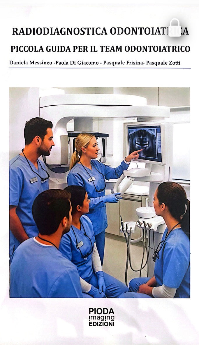 RADIODIAGNOSTICA ODONTOIATRICA PICCOLA GUIDA PER IL TEAM ODONTOIATRICO