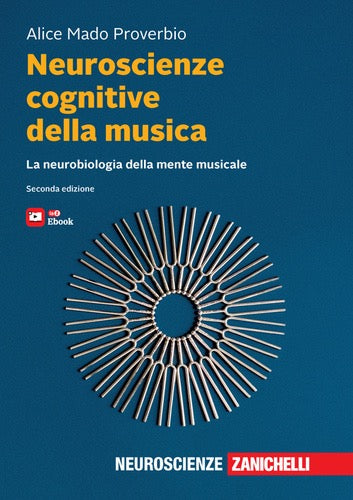 Neuroscienze cognitive della musica - La neurobiologia della mente musicale