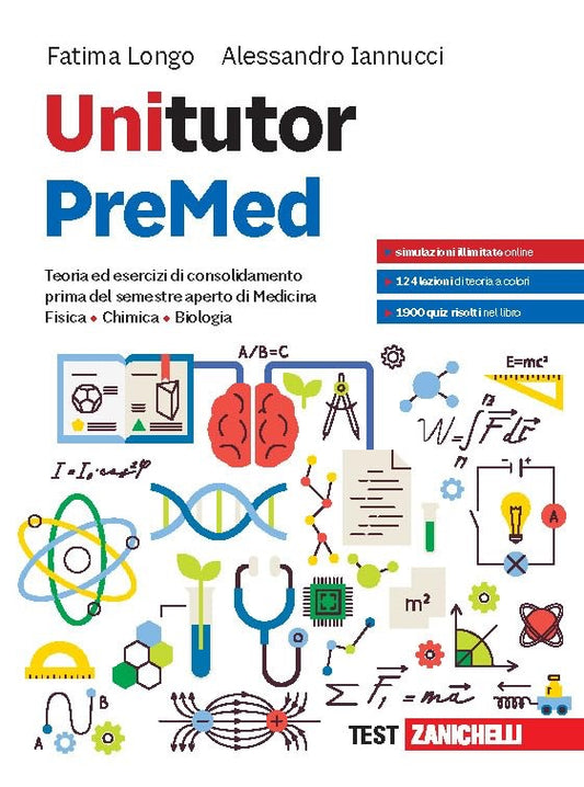 Unitutor PreMed - Teoria ed esercizi di consolidamento prima del semestre aperto di Medicina