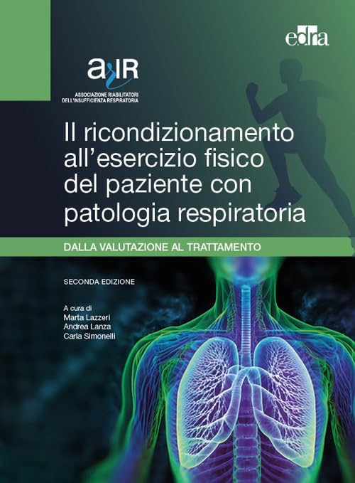 Il ricondizionamento all' esercizio fisico del paziente con patologia respiratoria