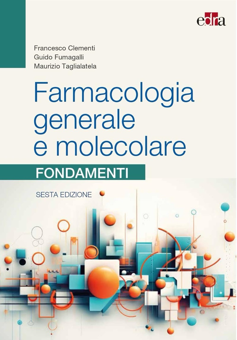 Farmacologia generale e molecolare - Fondamenti