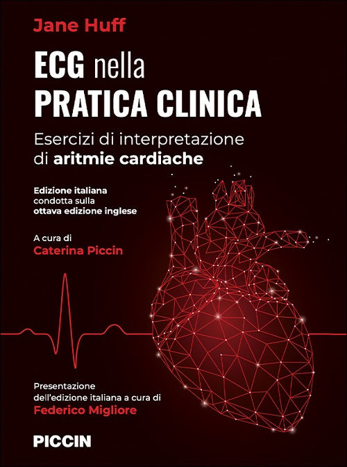 Ecg nella pratica clinica - Esercizi di interpretazione di Aritmie Cardiache