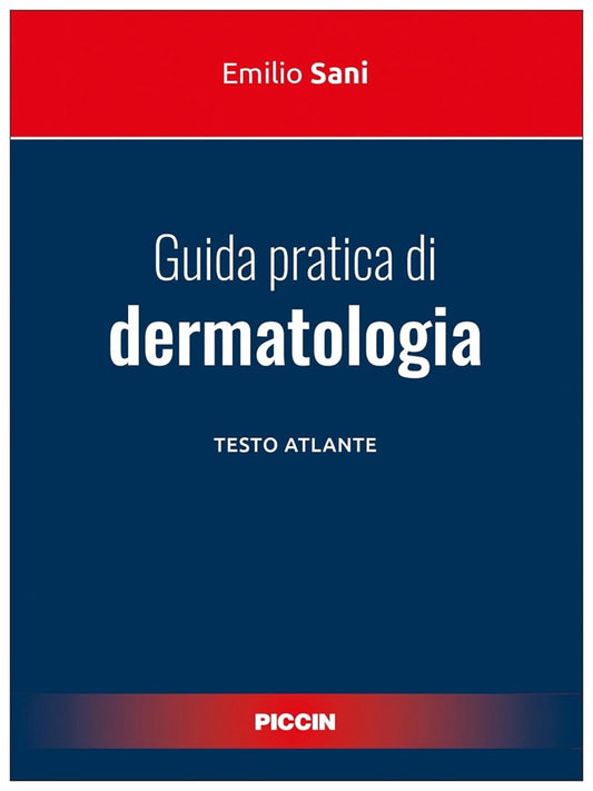 Guida pratica di dermatologia - Testo atlante