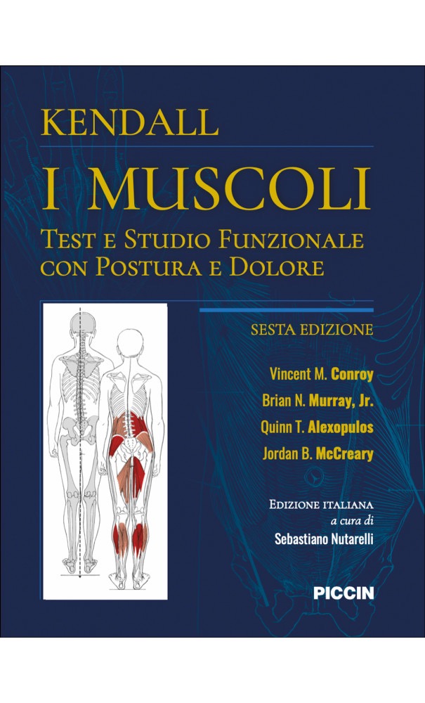 Kendall - I Muscoli - Test e studio funzionale con postura e dolore