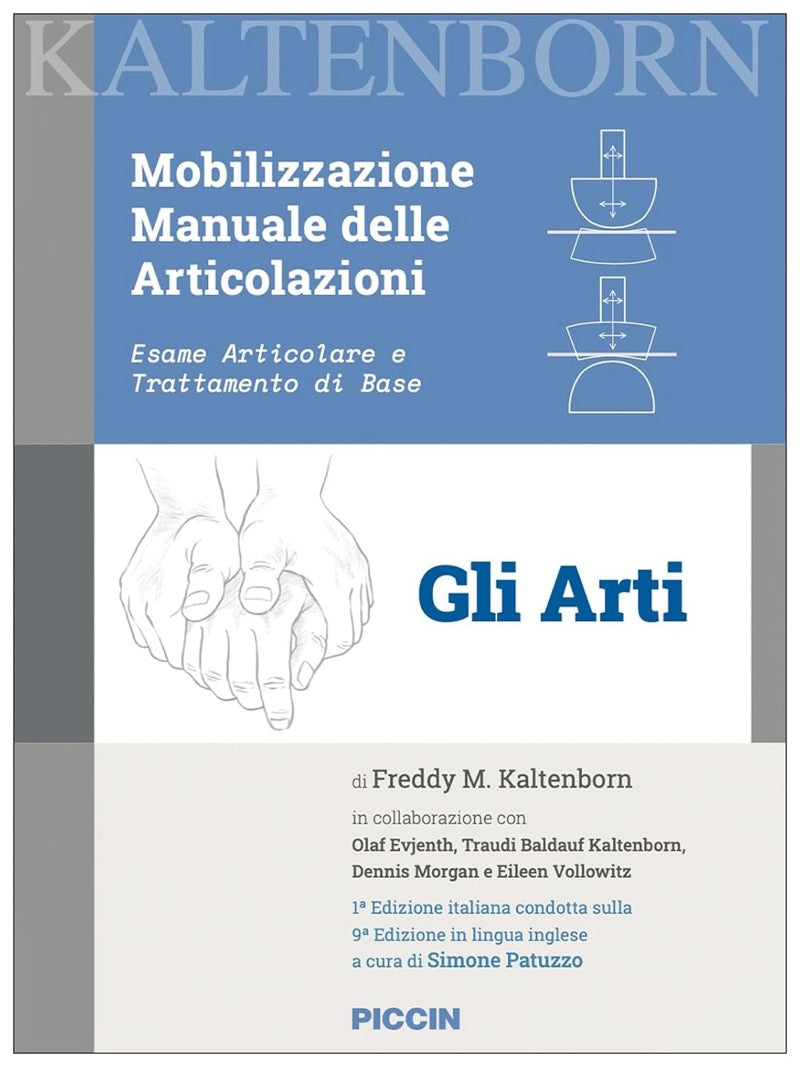 Mobilizzazione Manuale delle Articolazioni - Esame Articolare e Trattamento di Base - Gli Arti