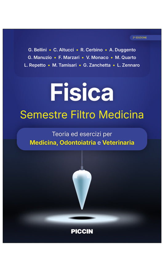 Fisica - Semestre Filtro Medicina - Teoria ed esercizi per Medicina, Odontoiatria e Veterinaria