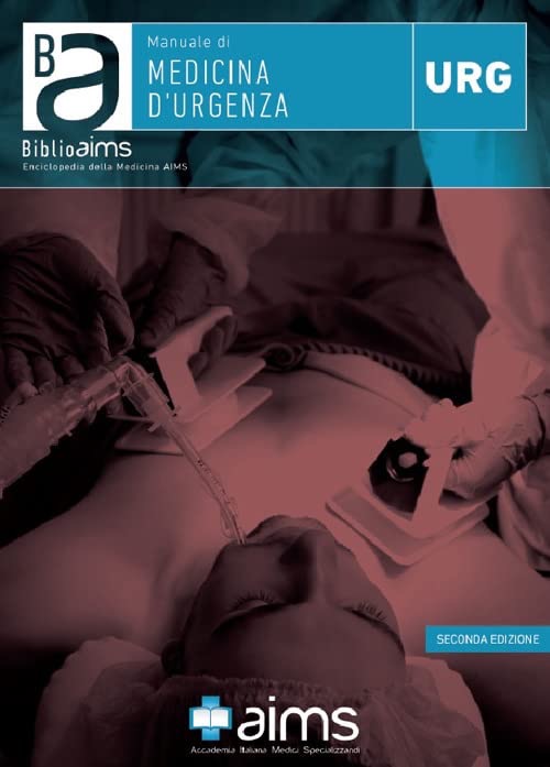 Manuale di Medicina d' Urgenza AIMS ( Accademia Italiana Medici Specializzandi )