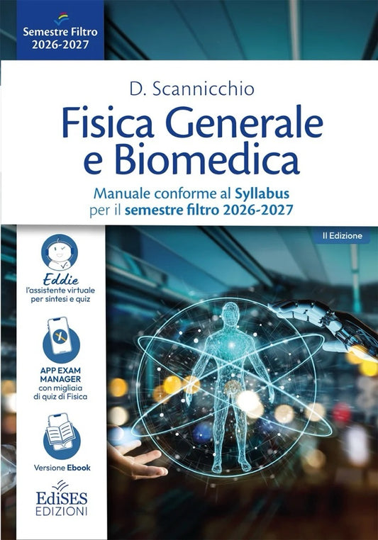 Fisica Generale e Biomedica - Manuale conforme al Syllabus per il Semestre Filtro 2026 / 2027