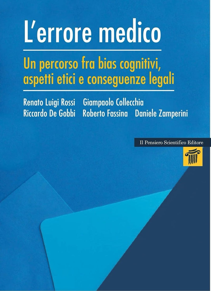 L’ errore medico - Un percorso fra bias cognitivi, aspetti etici e conseguenze legali
