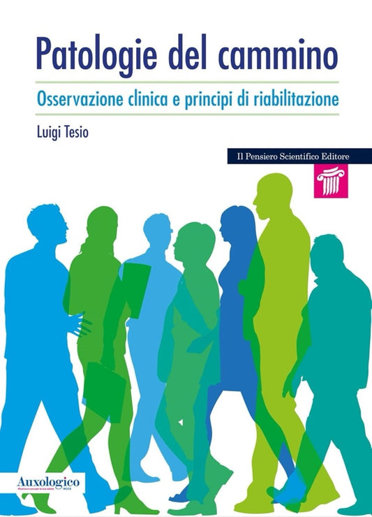 Patologie del cammino - Osservazione clinica e principi di riabilitazione