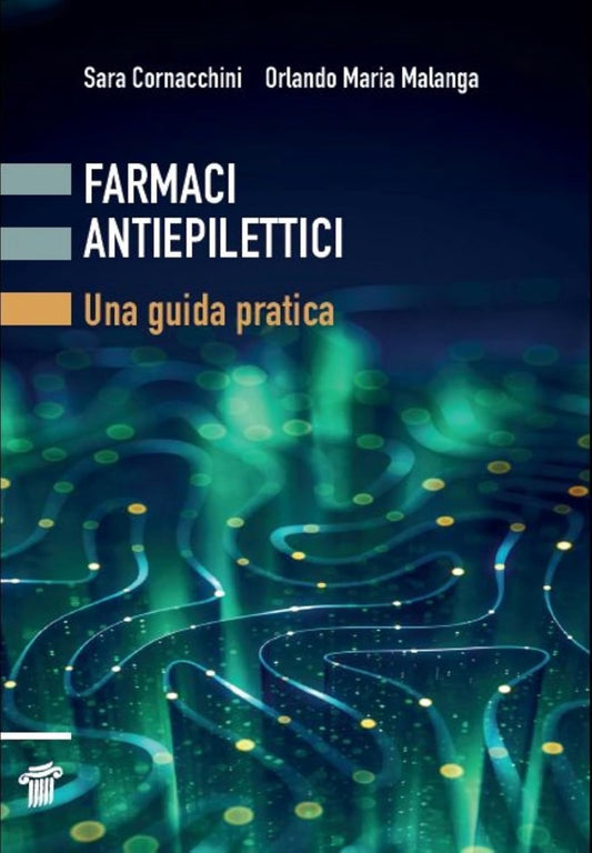 Farmaci antiepilettici - Una guida pratica