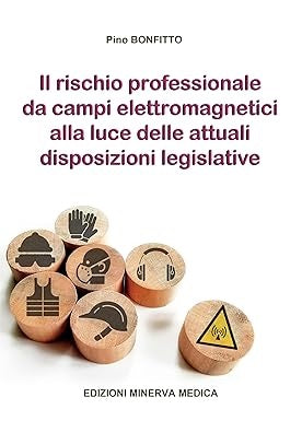 Il rischio professionale da campi elettromagnetici alla luce delle attuali disposizioni legislative
