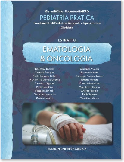 Ematologia e oncologia - Estratto da Pediatria Pratica. Fondamenti di Pediatria Generale e Specialistica - XI edizione