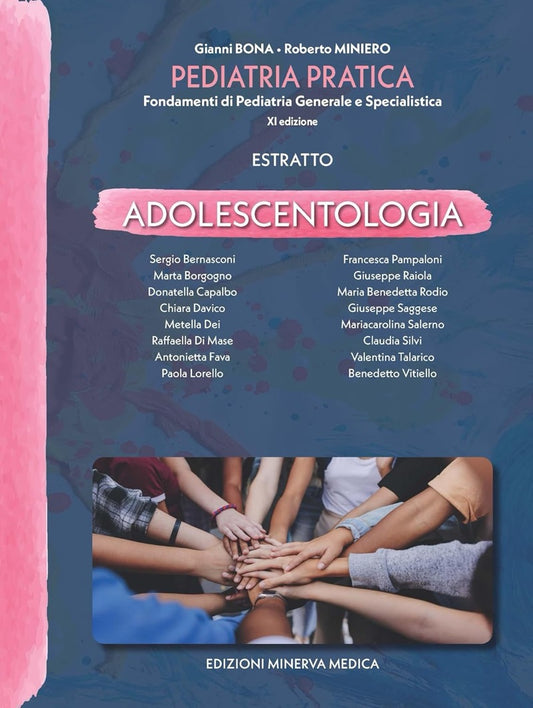 Adolescentologia - Estratto da Pediatria Pratica. Fondamenti di Pediatria Generale e Specialistica - XI edizione