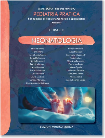 Neonatologia - Estratto da Pediatria Pratica. Fondamenti di Pediatria Generale e Specialistica - XI edizione