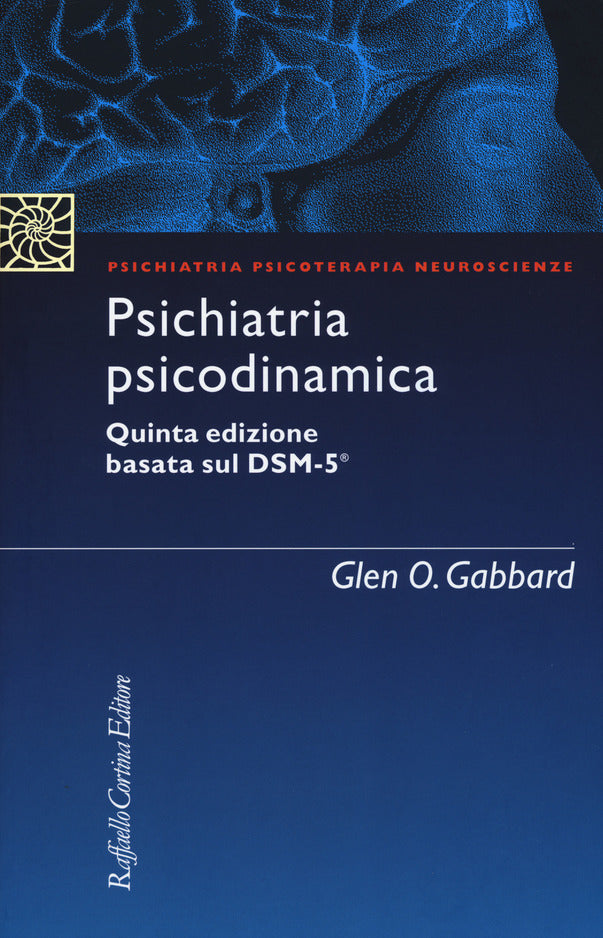 Psichiatria psicodinamica - Quinta edizione basata sul DSM 5
