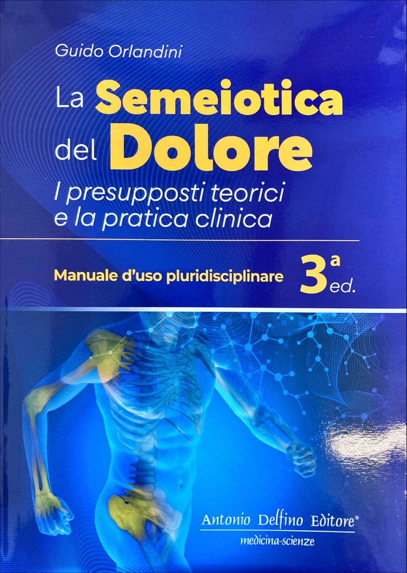 La semeiotica del dolore - I presupposti teorici e la pratica clinica