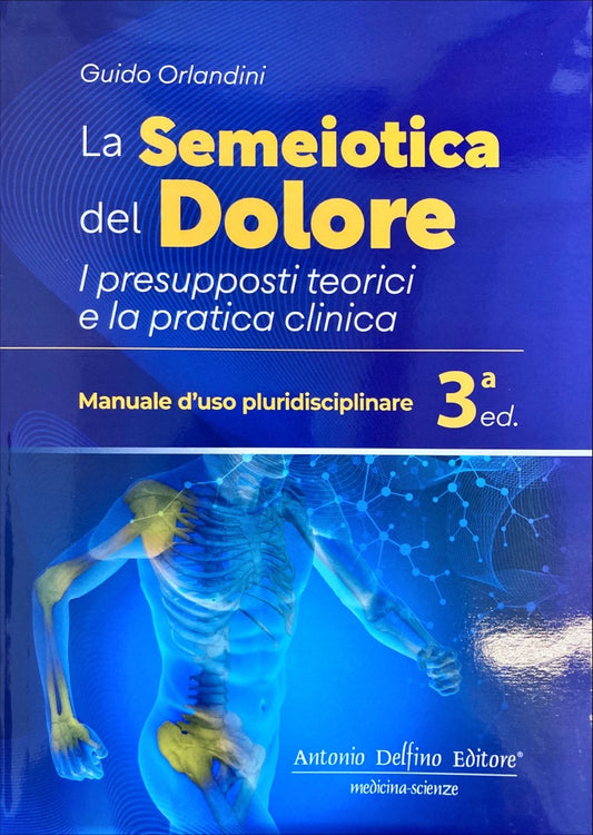 La semeiotica del dolore - I presupposti teorici e la pratica clinica