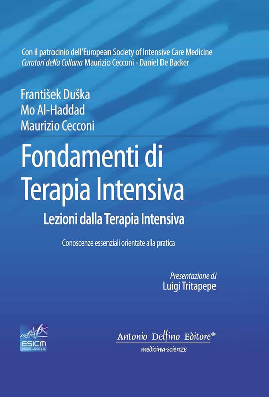 Fondamenti di Terapia Intensiva - Lezioni dalla Terapia Intensiva - Conoscenze essenziali orientate alla pratica