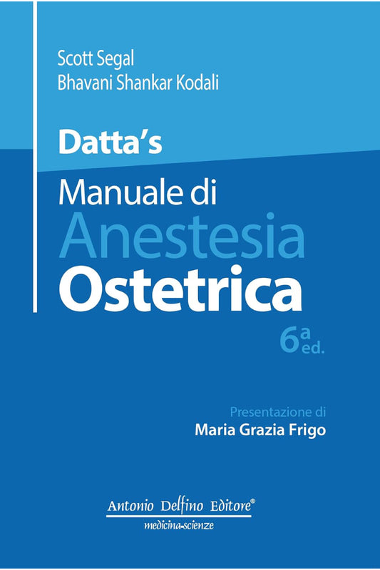 Datta’s – Manuale di Anestesia Ostetrica, 6ª ed.