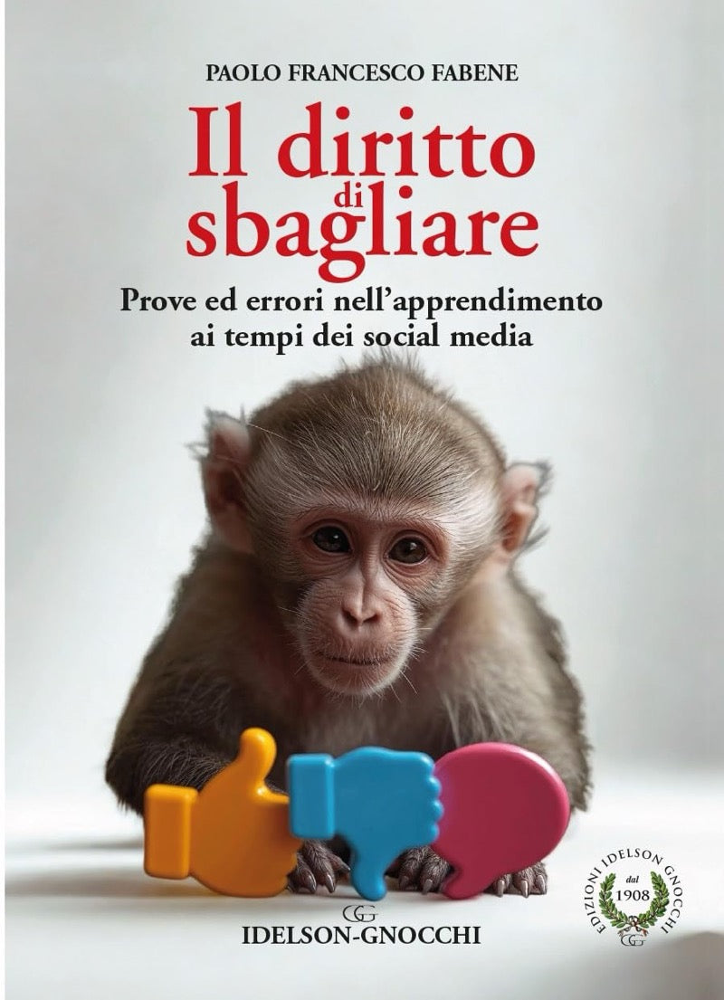Il Diritto di Sbagliare - Prove ed errori nell' apprendimento ai tempi dei social media