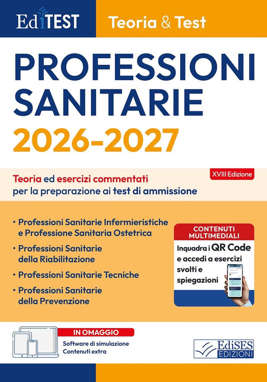 EdiTest Professioni Sanitarie - Teoria e test 2026 / 2027 - Teoria ed esercizi commentati per la preparazione ai test di ammissione - Con software di simulazione