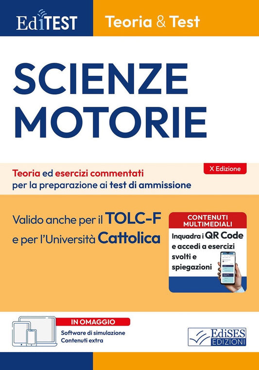 EdiTest Scienze motorie - Teoria e Test - Teoria ed esercizi commentati per la preparazione ai test di ammissione 2026 / 2027 - Valido anche per il TOLC - F e per l' Università Cattolica - Con Simulatore e contenuti extra in omaggio