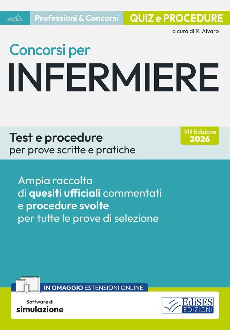 Concorsi per infermiere - Test e procedure per prove scritte e pratiche - Con estensioni online e software di simulazione