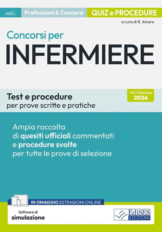 Concorsi per infermiere - Test e procedure per prove scritte e pratiche - Con estensioni online e software di simulazione