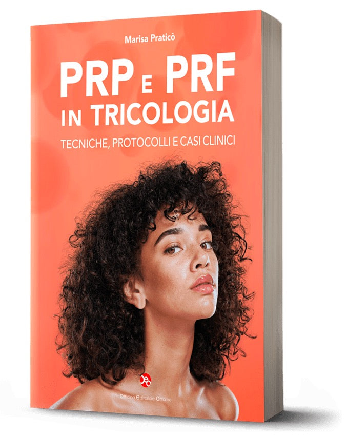 PRP e PRF in Tricologia - Tecniche, protocolli e casi clinici