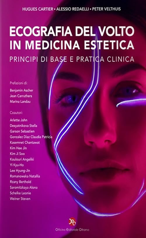 Ecografia del volto in medicina estetica - Principi di base e pratica clinica
