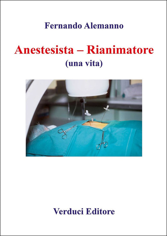 Anestesista - Rianimatore ( una vita )