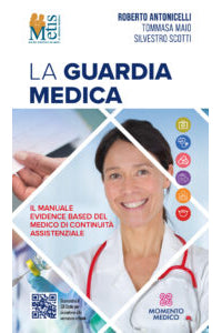 La guardia medica 2025 - Il manuale Evidence Based del Medico di Continuità Assistenziale