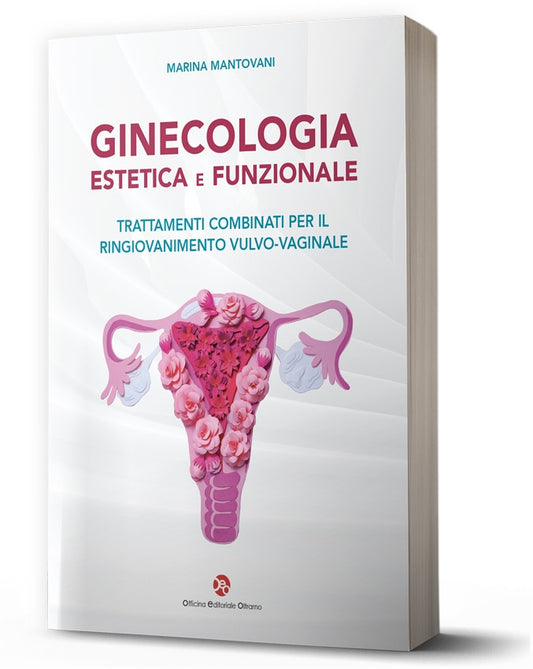 Ginecologia Estetica e Funzionale - Trattamenti Combinati per il Ringiovanimento Vulvo-Vaginale