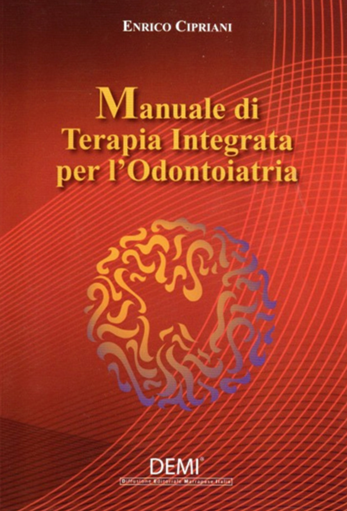 Manuale di Terapia Integrata per l'odontoiatria