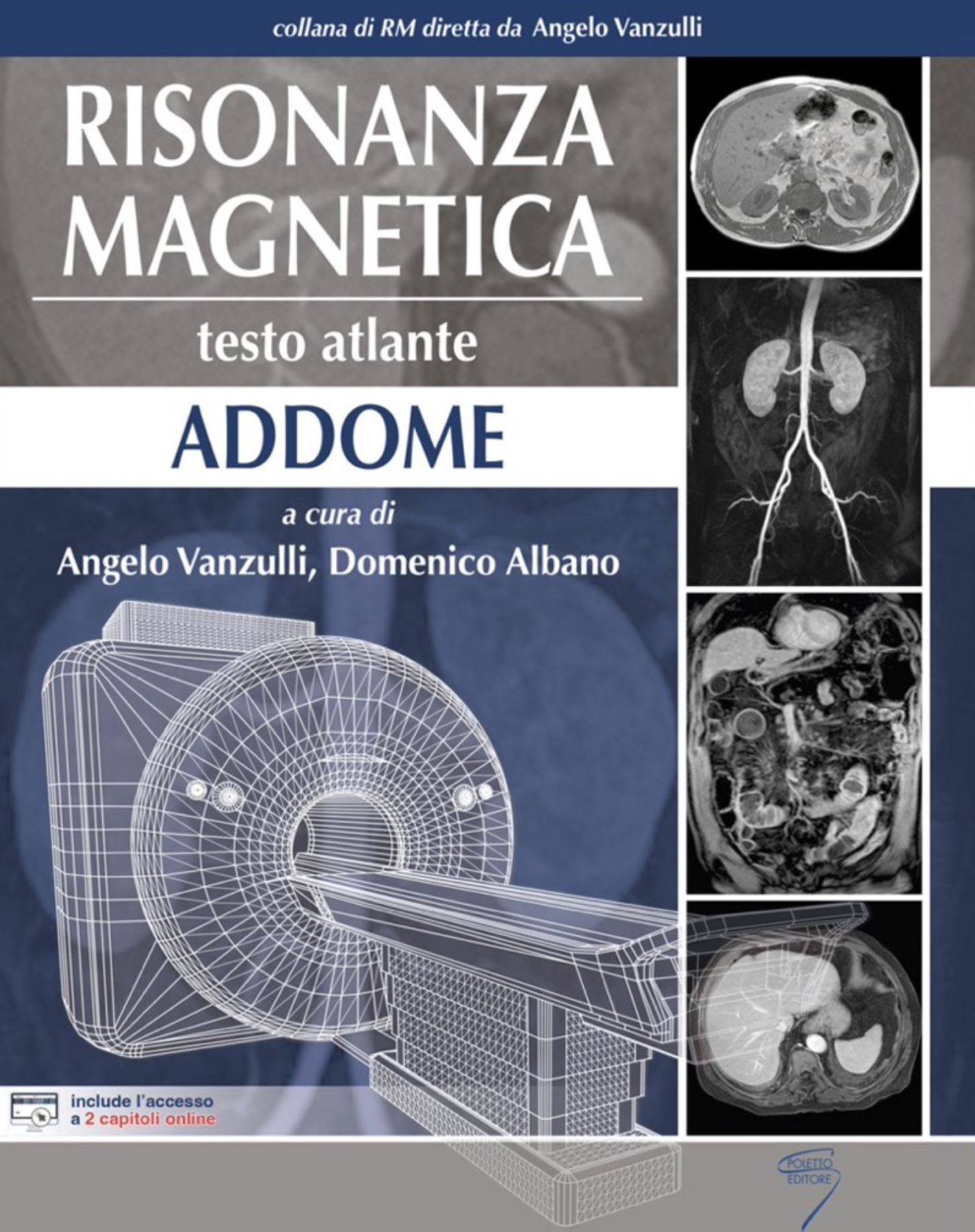 Risonanza magnetica. Testo atlante. Addome. Con Contenuto digitale (fornito elettronicamente)